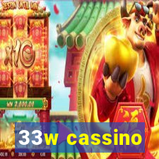 33w cassino